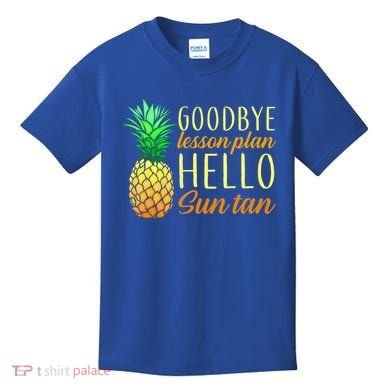 Goodbye Lesson Plan Hello Sun Tan Kids T-Shirt