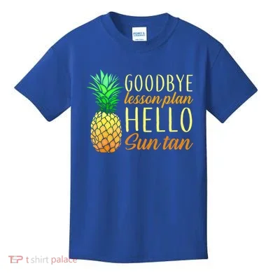 Goodbye Lesson Plan Hello Sun Tan Kids T-Shirt