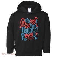 Goodbye School Hello Pool Toddler Hoodie thumb 0