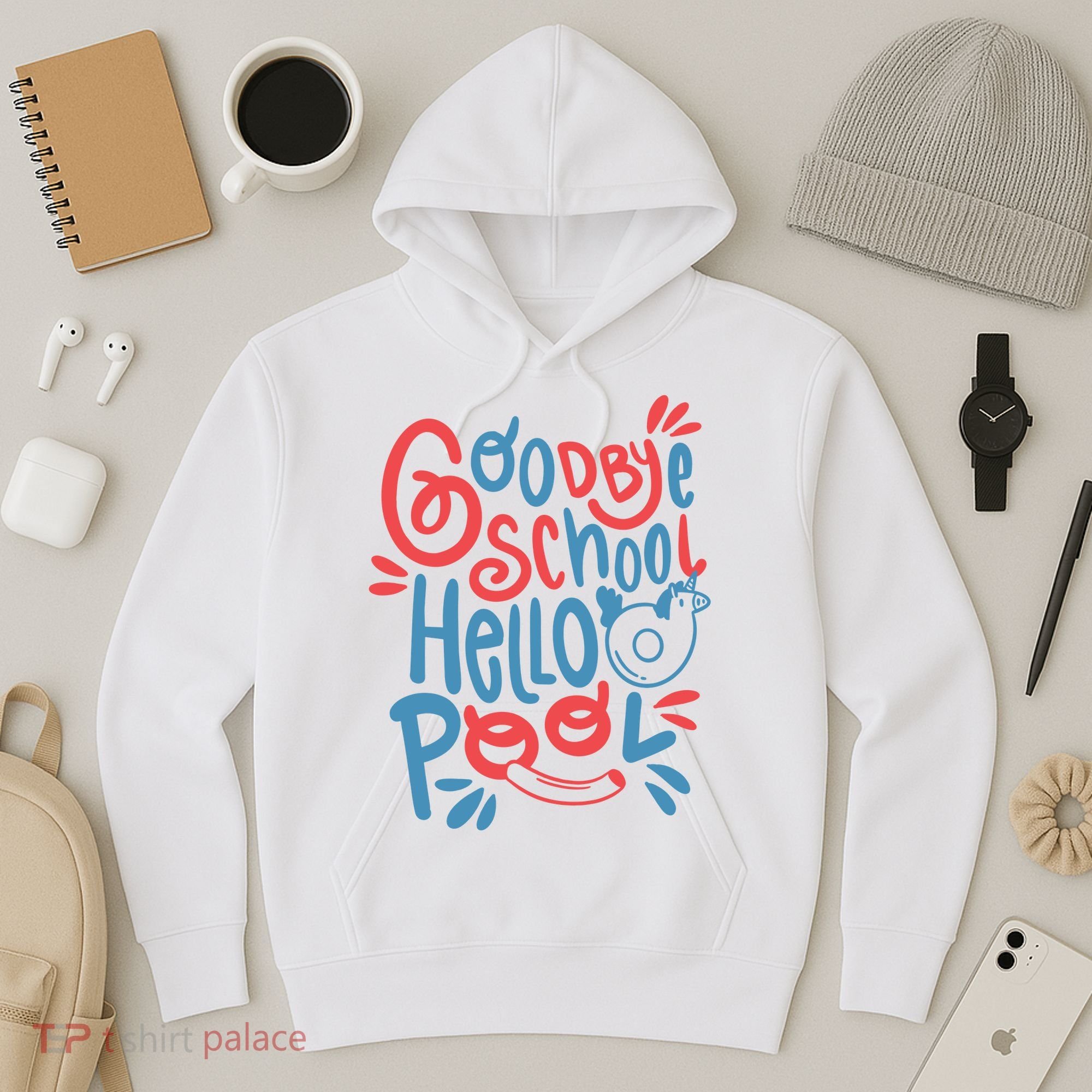 Goodbye School Hello Pool Hoodie