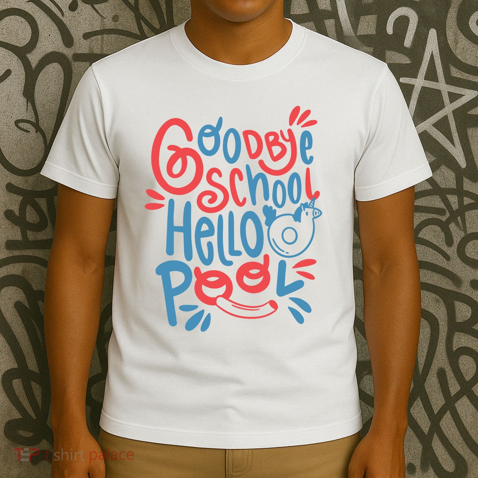 Goodbye School Hello Pool T-Shirt