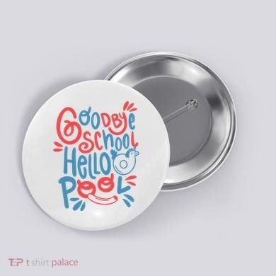 Goodbye School Hello Pool Button