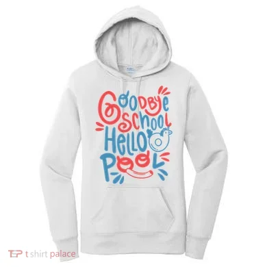 Goodbye School Hello Pool Women's Hoodie