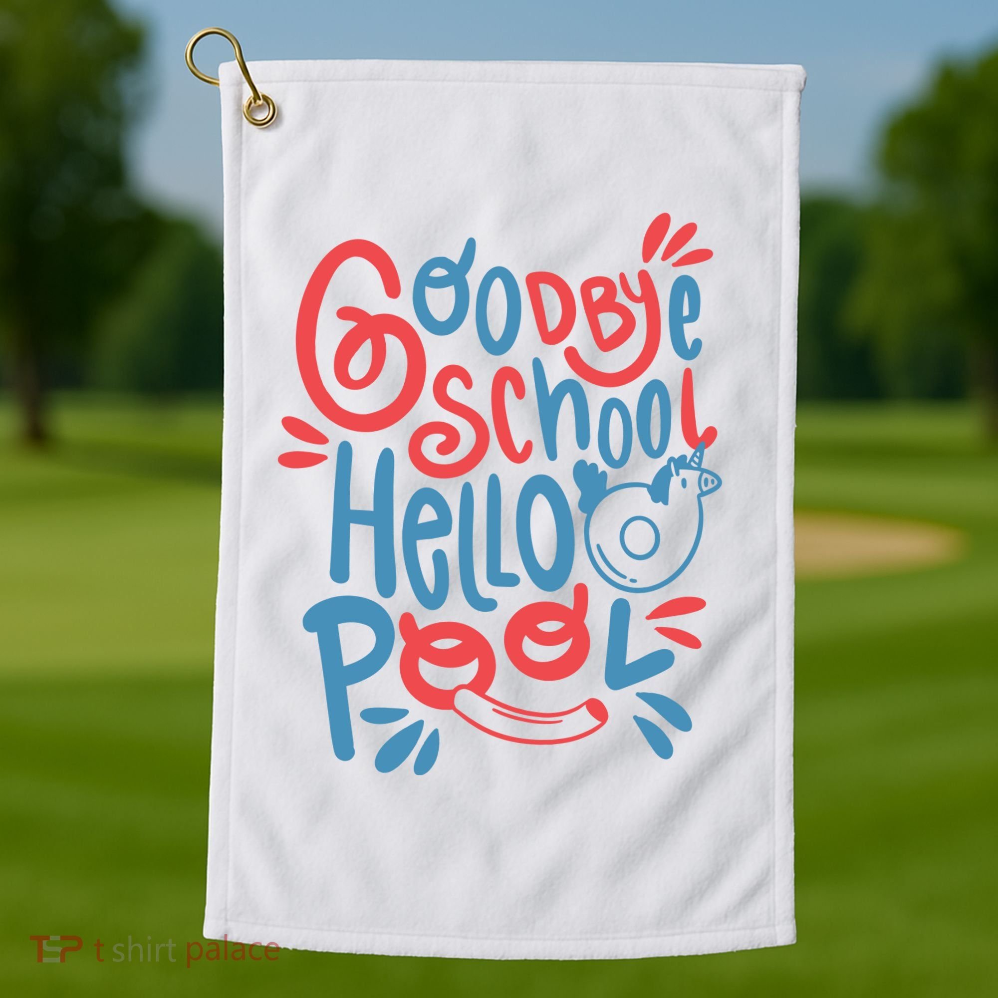 Goodbye School Hello Pool Golf Towel