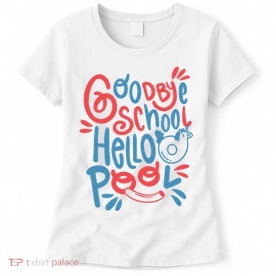 Goodbye School Hello Pool Women's T-Shirt