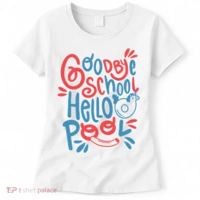 Goodbye School Hello Pool Women's T-Shirt