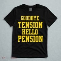 Goodbye Tension Hello Pension T-Shirt thumb 5