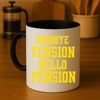 Goodbye Tension Hello Pension Coffee Mug thumb 4