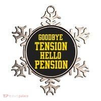 Goodbye Tension Hello Pension Ornament thumb 0