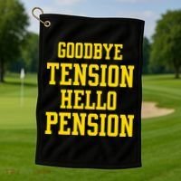 Goodbye Tension Hello Pension Golf Towel thumb 1