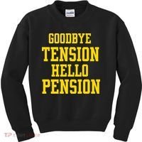 Goodbye Tension Hello Pension Kids Sweatshirt thumb 0