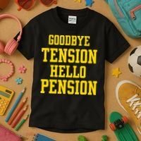 Goodbye Tension Hello Pension Kids T-Shirt thumb 3