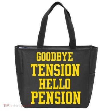 Goodbye Tension Hello Pension Tote Bag