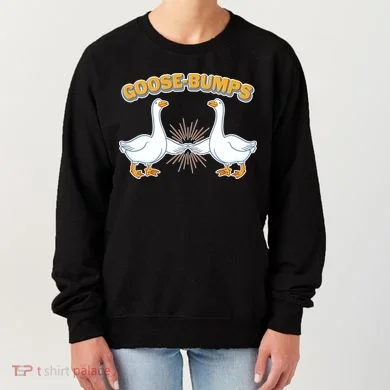 Goose Bumps Women's Sweatshirt