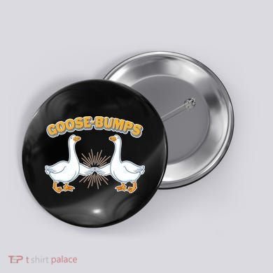 Goose Bumps Button
