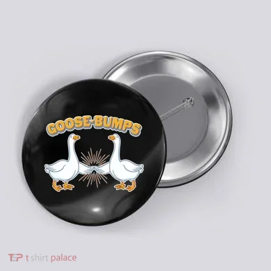 Goose Bumps Button