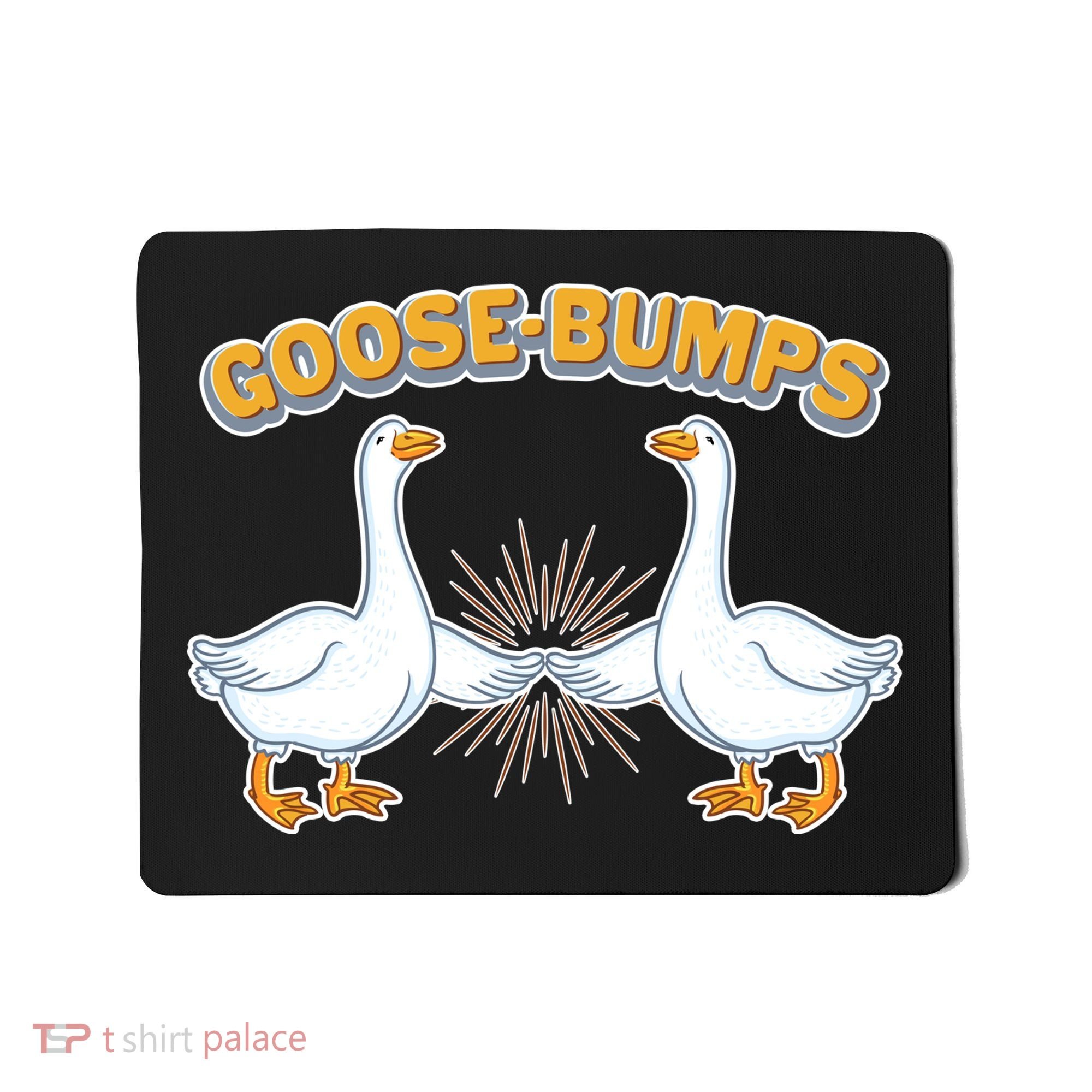 Goose Bumps Mousepad