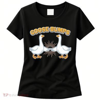 Goose Bumps Women's T-Shirt