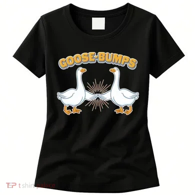 Goose Bumps Women's T-Shirt