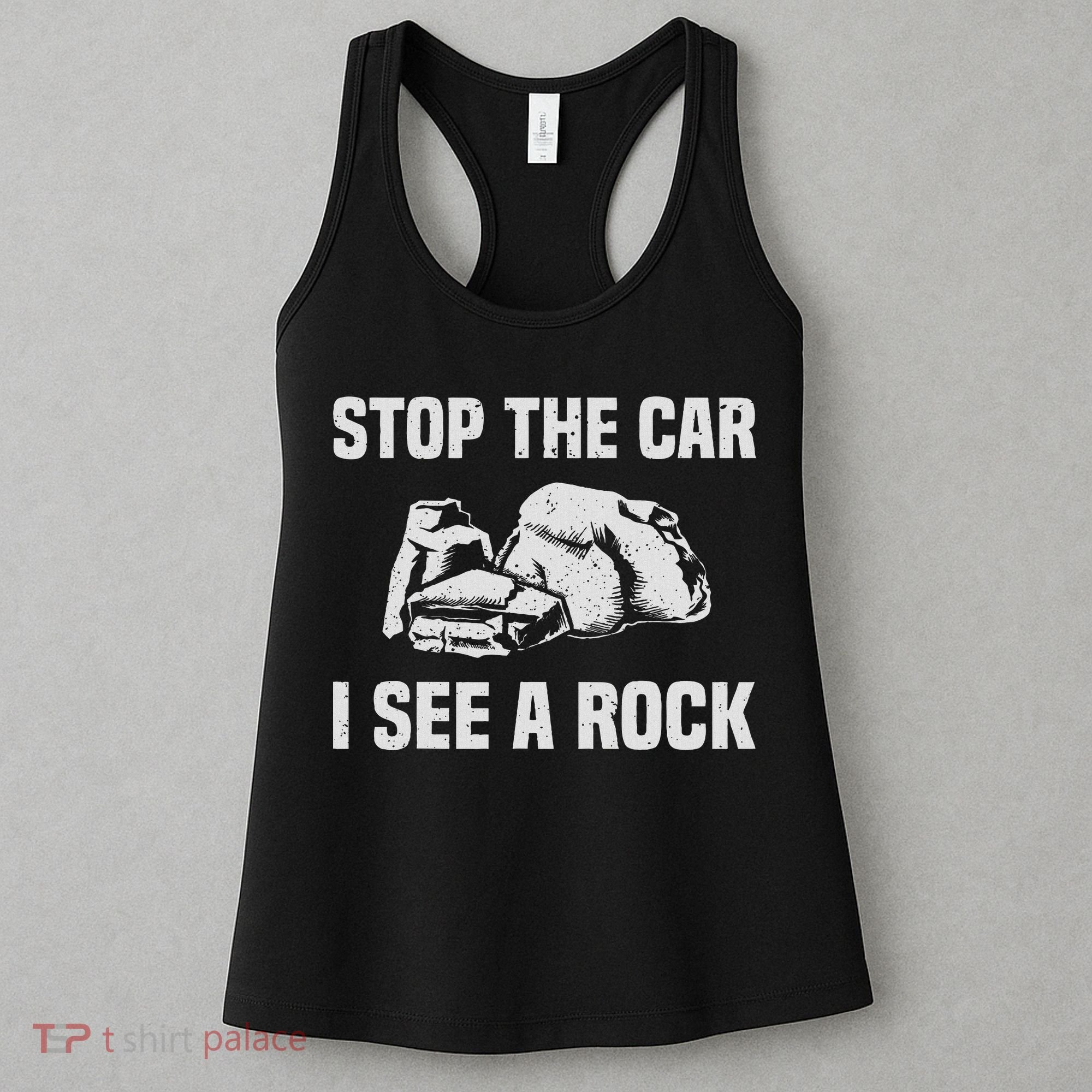 Geologist Outfit Rock Collector Stop The Car I See A Rock Women's Tank Top