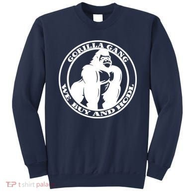 Gorilla Gang We Buy And HODL Meme Stonk Sweatshirt