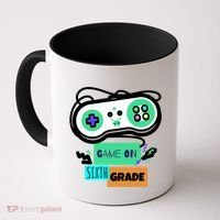 Game On Sixth Grade First Day Of 6Th Grade Back To School Gift Coffee Mug thumb 0