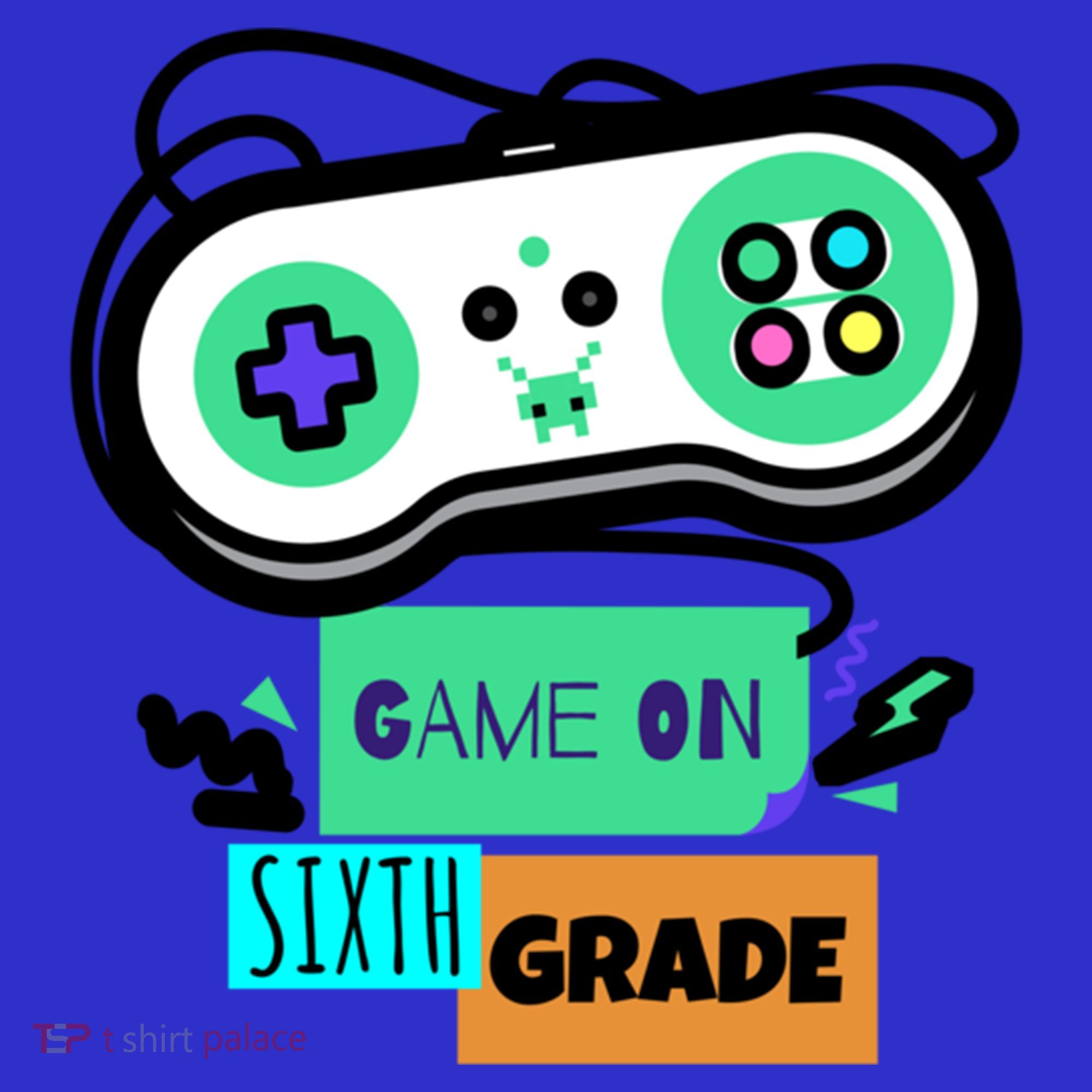 Game On Sixth Grade First Day Of 6Th Grade Back To School Gift Sweatshirt
