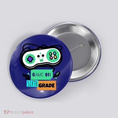 Game On Sixth Grade First Day Of 6Th Grade Back To School Gift Button