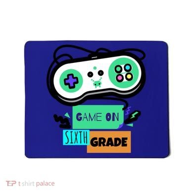 Game On Sixth Grade First Day Of 6Th Grade Back To School Gift Mousepad