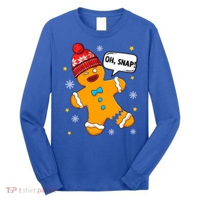 Gingerbread Oh Snap Christmas Funny Gift Long Sleeve Shirt