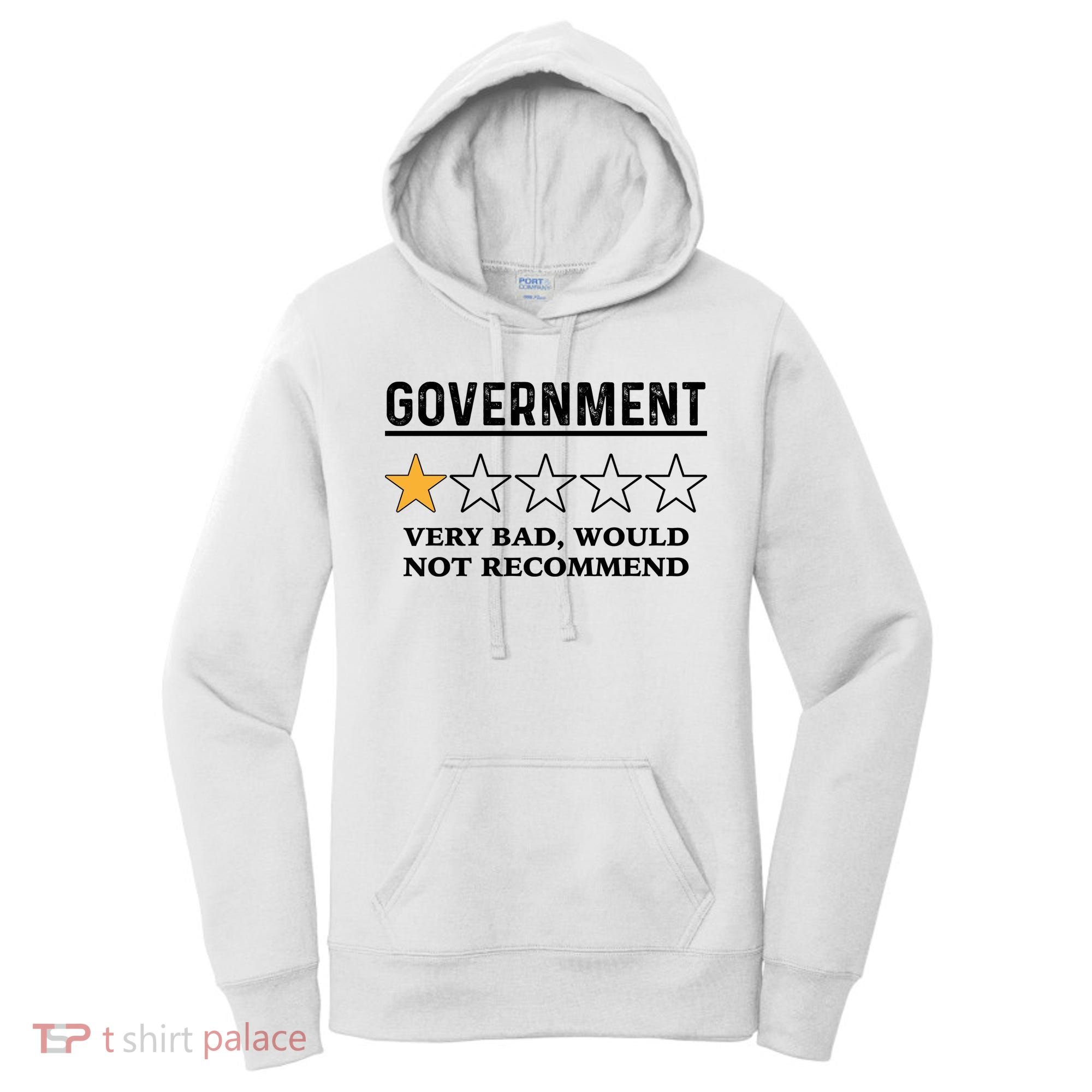 Government One Star Very Bad Would Not Recommend Shirt Funny Government One Star Women's Hoodie