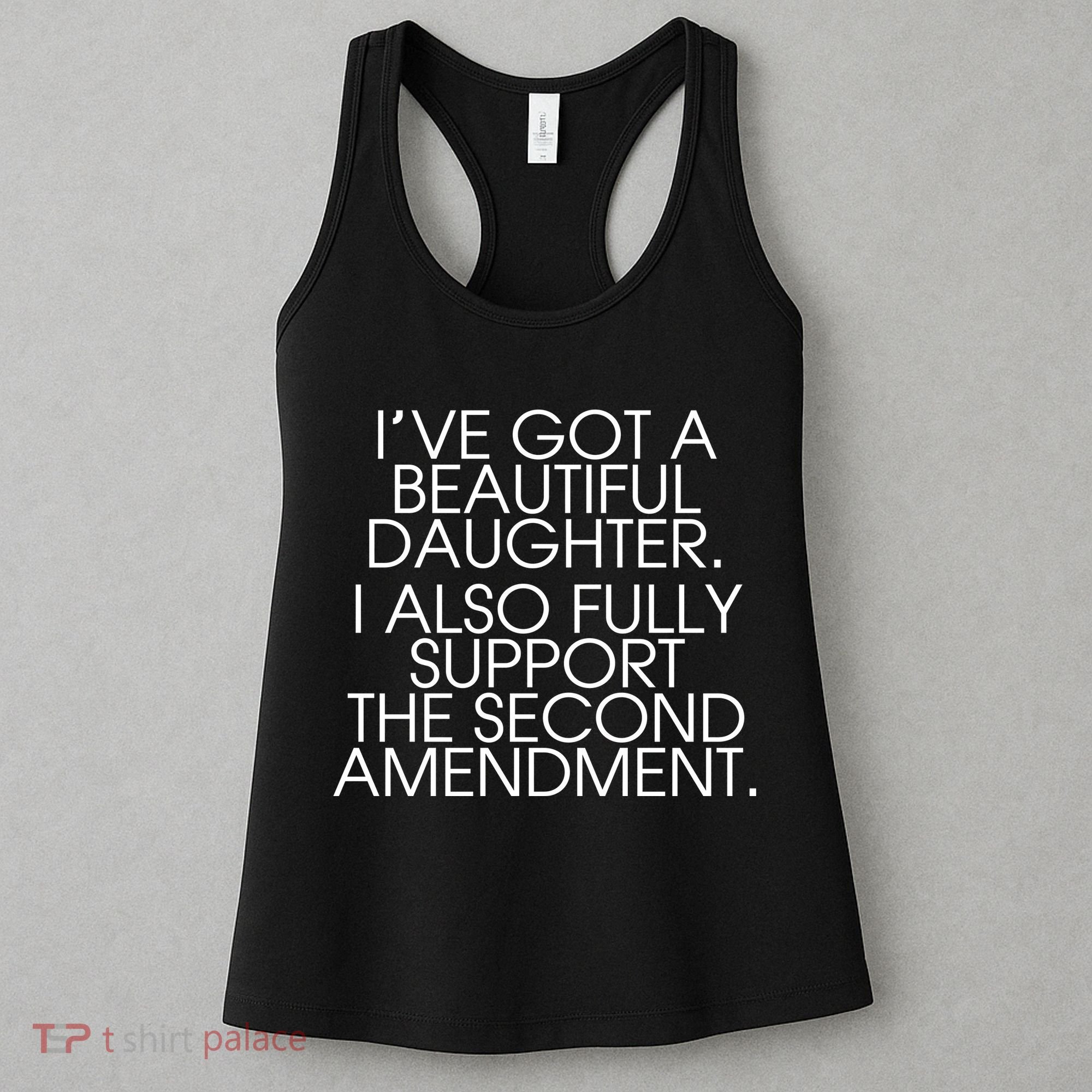 Got A Beautiful Daughter Support The Second Amendment Women's Tank Top