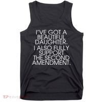 Got A Beautiful Daughter Support The Second Amendment Tank Top thumb 0