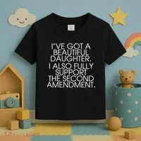 Got A Beautiful Daughter Support The Second Amendment Toddler T-Shirt thumb 3