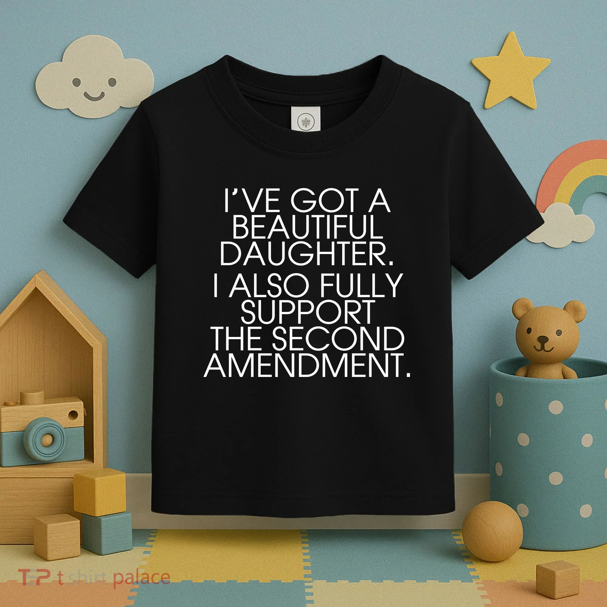 Got A Beautiful Daughter Support The Second Amendment Toddler T-Shirt