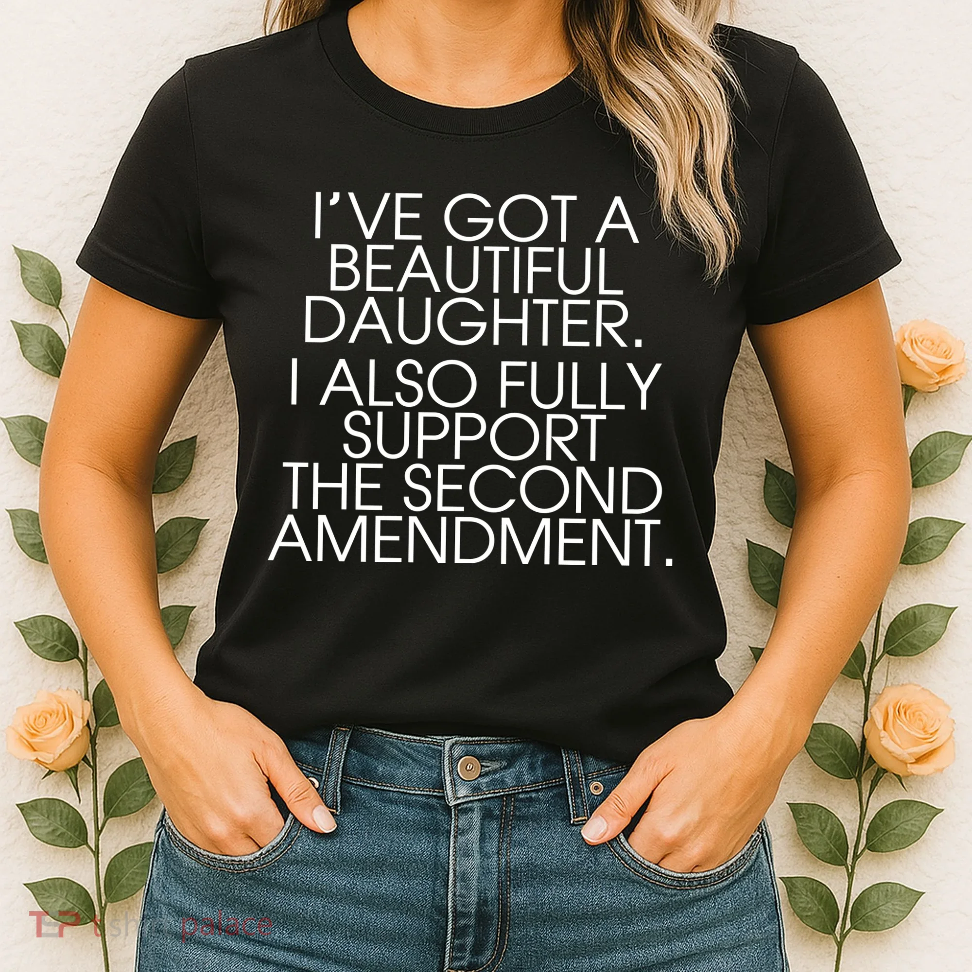 Got A Beautiful Daughter Support The Second Amendment Women's T-Shirt