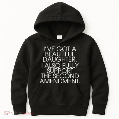 Got A Beautiful Daughter Support The Second Amendment Kids Hoodie