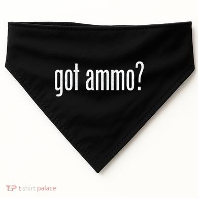 Got Ammo? USA-Made Doggie Bandana