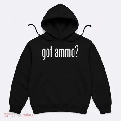 Got Ammo? Hoodie