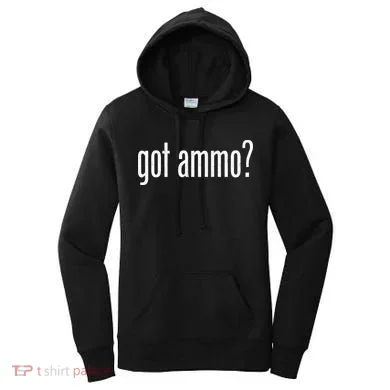 Got Ammo? Women's Hoodie