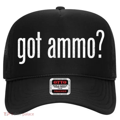 Got Ammo? Hat