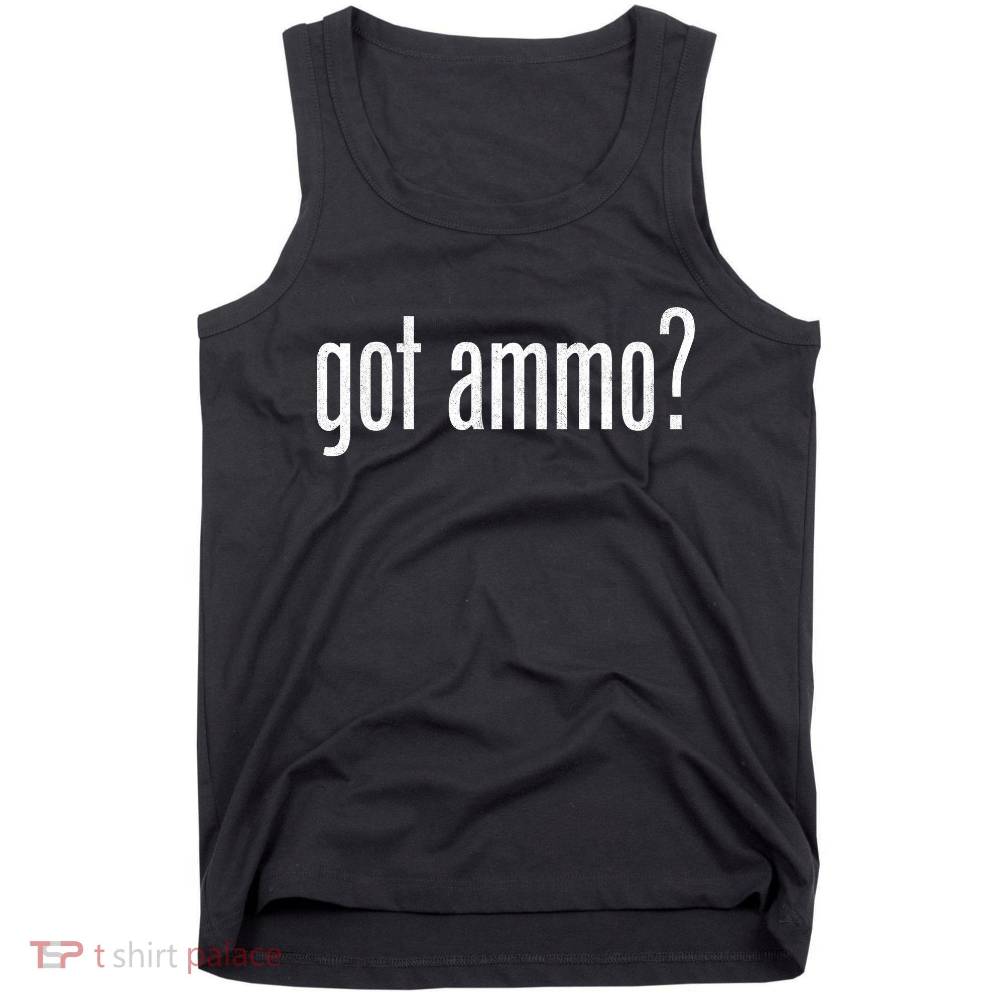 Got Ammo? Tank Top