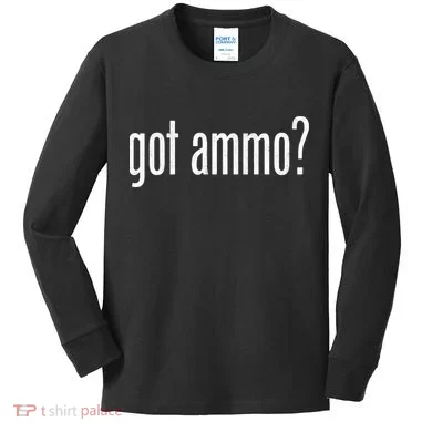Got Ammo? Kids Long Sleeve Shirt
