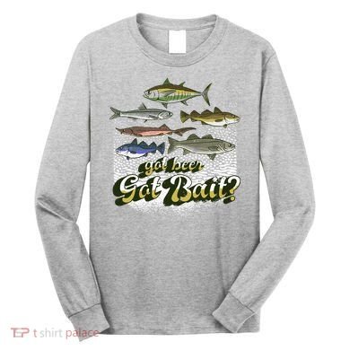 Got Beer Got Bait Fishing Long Sleeve Shirt