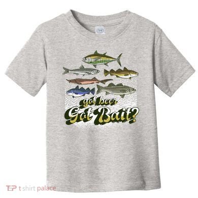 Got Beer Got Bait Fishing Toddler T-Shirt