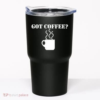 Got Coffee? Tumbler