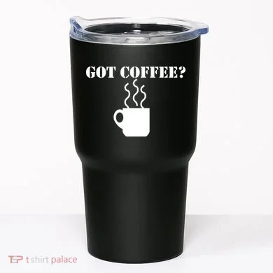 Got Coffee? Tumbler
