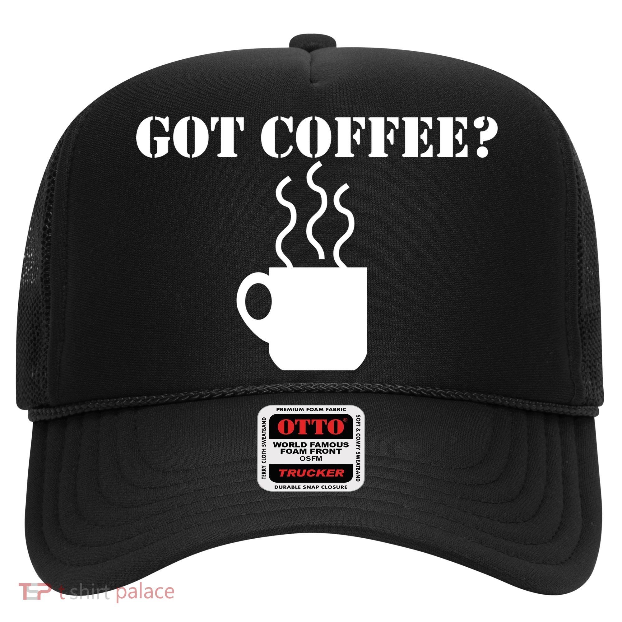 Got Coffee? Hat