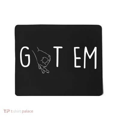 Got Em Funny Prank Mousepad