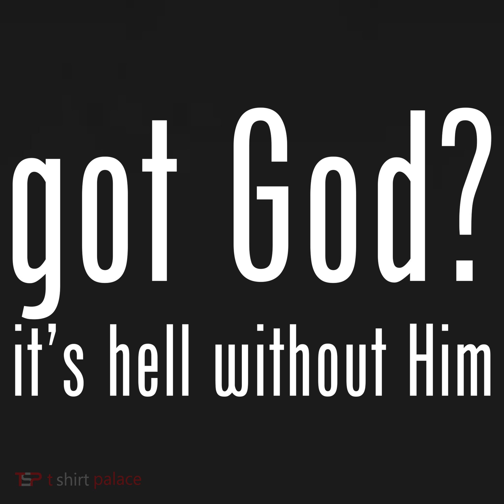 Got God It's Hell Without Him Doggie Tank